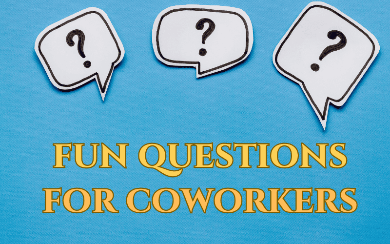 fun questions for coworkers