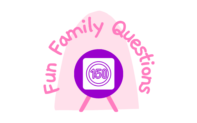 Fun Family Questions