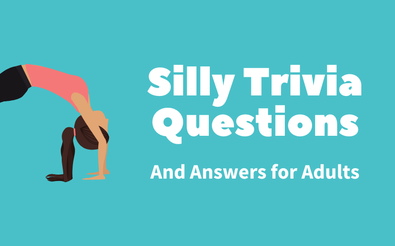 Silly Trivia Questions and Answers for Adults